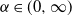 alpha element of left parenthesis 0 comma normal infinity right parenthesis