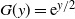 upper G left parenthesis y right parenthesis equals normal e Superscript y divided by 2