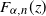 upper F Subscript alpha comma n Baseline left parenthesis z right parenthesis