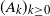 left parenthesis upper A Subscript k Baseline right parenthesis Subscript k greater than or equals 0