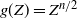 g left parenthesis upper Z right parenthesis equals upper Z Superscript n divided by 2