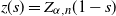 z left parenthesis s right parenthesis equals upper Z Subscript alpha comma n Baseline left parenthesis 1 minus s right parenthesis