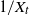 1 divided by upper X Subscript t