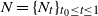 upper N equals left brace upper N Subscript t Baseline right brace Subscript t 0 less than or equals t less than or equals 1