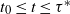 t 0 less than or equals t less than or equals tau Superscript asterisk