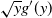 StartRoot y EndRoot g prime left parenthesis y right parenthesis