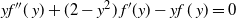 y f double prime left parenthesis y right parenthesis plus left parenthesis 2 minus y squared right parenthesis f prime left parenthesis y right parenthesis minus y f left parenthesis y right parenthesis equals 0