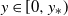 y element of left bracket 0 comma y Subscript asterisk Baseline right parenthesis