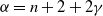 alpha equals n plus 2 plus 2 gamma