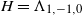upper H equals normal upper Lamda Subscript 1 comma negative 1 comma 0