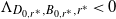 normal upper Lamda Subscript upper D Sub Subscript 0 comma r Sub Sub Superscript asterisk Sub Subscript Subscript comma upper B Sub Subscript 0 comma r Sub Sub Superscript asterisk Sub Subscript Subscript comma r Sub Superscript asterisk Subscript Baseline less than 0