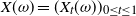 upper X left parenthesis omega right parenthesis equals left parenthesis upper X Subscript t Baseline left parenthesis omega right parenthesis right parenthesis Subscript 0 less than or equals t less than or equals 1