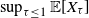 sup Underscript tau less than or equals 1 Endscripts double struck upper E left bracket upper X Subscript tau Baseline right bracket