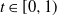 t element of left bracket 0 comma 1 right parenthesis