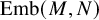 upper E m b left parenthesis upper M comma upper N right parenthesis
