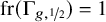 fr left parenthesis normal upper Gamma Subscript g comma one half Baseline right parenthesis equals 1