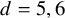 d equals 5 comma 6