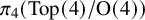 pi 4 left parenthesis upper T o p left parenthesis 4 right parenthesis divided by normal upper O left parenthesis 4 right parenthesis right parenthesis