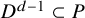 upper D Superscript d minus 1 Baseline subset of upper P