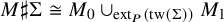 upper M normal sharp normal upper Sigma approximately equals upper M 0 union Subscript ext Sub Subscript upper P Subscript left parenthesis tw left parenthesis normal upper Sigma right parenthesis right parenthesis Baseline upper M 1