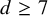 d greater than or equals 7
