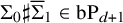 normal upper Sigma 0 normal sharp normal upper Sigma overbar Subscript 1 element of b upper P Subscript d plus 1