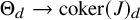 normal upper Theta Subscript d Baseline right arrow coker left parenthesis upper J right parenthesis Subscript d