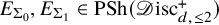 upper E Subscript normal upper Sigma 0 Baseline comma upper E Subscript normal upper Sigma 1 Baseline element of upper P upper S h left parenthesis script upper D isc Subscript d comma less than or equals 2 Superscript plus Baseline right parenthesis