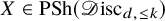 upper X element of upper P upper S h left parenthesis script upper D isc Subscript d comma less than or equals k Baseline right parenthesis