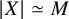 StartAbsoluteValue upper X EndAbsoluteValue asymptotically equals upper M