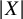 StartAbsoluteValue upper X EndAbsoluteValue