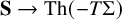bold upper S right arrow upper T h left parenthesis minus upper T normal upper Sigma right parenthesis