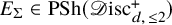 upper E Subscript normal upper Sigma Baseline element of upper P upper S h left parenthesis script upper D isc Subscript d comma less than or equals 2 Superscript plus Baseline right parenthesis