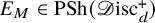 upper E Subscript upper M Baseline element of upper P upper S h left parenthesis script upper D isc Subscript d Superscript plus Baseline right parenthesis