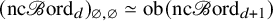 left parenthesis nc script upper B ord Subscript d Baseline right parenthesis Subscript empty set comma empty set Baseline asymptotically equals ob left parenthesis nc script upper B ord Subscript d plus 1 Baseline right parenthesis