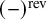left parenthesis minus right parenthesis Superscript rev