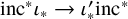 inc Superscript asterisk Baseline iota Subscript asterisk Baseline right arrow iota prime Subscript asterisk Baseline inc Superscript asterisk