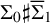 normal upper Sigma 0 normal sharp normal upper Sigma overbar Subscript 1