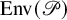 upper E n v left parenthesis script upper P right parenthesis