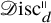 script upper D isc Subscript d Superscript parallel to