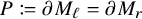 upper P colon equals partial differential upper M Subscript script l Baseline equals partial differential upper M Subscript r