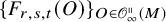 left brace upper F Subscript r comma s comma t Baseline left parenthesis upper O right parenthesis right brace Subscript upper O element of script upper O Sub Subscript infinity Sub Superscript parallel to Subscript left parenthesis upper M right parenthesis