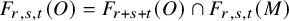 upper F Subscript r comma s comma t Baseline left parenthesis upper O right parenthesis equals upper F Subscript r plus s plus t Baseline left parenthesis upper O right parenthesis intersection upper F Subscript r comma s comma t Baseline left parenthesis upper M right parenthesis