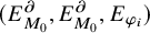 left parenthesis upper E Subscript upper M 0 Superscript partial differential Baseline comma upper E Subscript upper M 0 Superscript partial differential Baseline comma upper E Subscript phi Sub Subscript i Subscript Baseline right parenthesis
