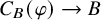 upper C Subscript upper B Baseline left parenthesis phi right parenthesis right arrow upper B