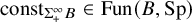 const Subscript normal upper Sigma Sub Subscript plus Sub Superscript infinity Subscript upper B Baseline element of upper F u n left parenthesis upper B comma upper S p right parenthesis