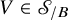 upper V element of script upper S Subscript slash upper B