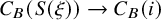 upper C Subscript upper B Baseline left parenthesis upper S left parenthesis xi right parenthesis right parenthesis right arrow upper C Subscript upper B Baseline left parenthesis i right parenthesis