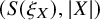 left parenthesis upper S left parenthesis xi Subscript upper X Baseline right parenthesis comma StartAbsoluteValue upper X EndAbsoluteValue right parenthesis