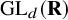 upper G upper L Subscript d Baseline left parenthesis bold upper R right parenthesis